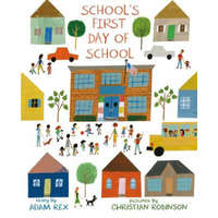  School's First Day of School – Adam Rex