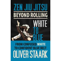 Zen Jiu Jitsu - White to Blue – MR Oliver Staark