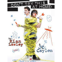  Kian and Jc: Don't Try This at Home! – Kian Lawley,J. C. Caylen
