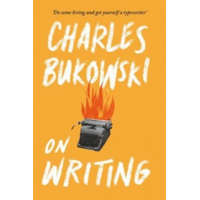  On Writing – Charles Bukowski