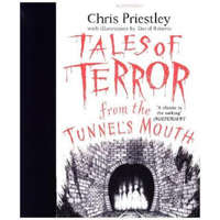 Tales of Terror from the Tunnel's Mouth – Chris Priestley