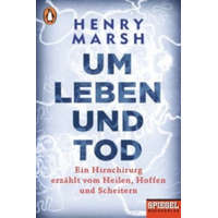  Um Leben und Tod – Henry Marsh,Katrin Behringer