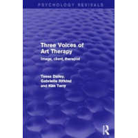  Three Voices of Art Therapy (Psychology Revivals) – Kim Terry