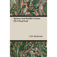  Spinoza And Buddha Visions Of A Dead God – S.M. Melamed