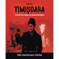  Timişoara - The Real Story behind the Romanian Revolution – Arpad Sz Czi