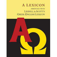  Liddell and Scott's Greek-English Lexicon, Abridged [Oxford Little Liddell with Enlarged Type for Easier Reading] – Robert Scott