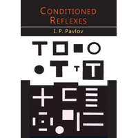  Conditioned Reflexes – I P Pavlov