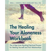 Healing Your Aloneness Workbook – Paul,Margaret,PH.D.