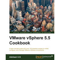  VMware vSphere 5.5 Cookbook – Abhilash GB