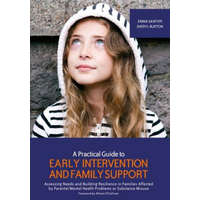 Practical Guide to Early Intervention and Family Support – SAWYER EMMA AND BURT