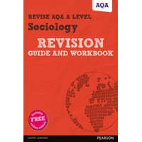  Pearson REVISE AQA A level Sociology Revision Guide and Workbook – Steve Chapman
