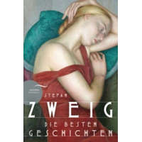  Stefan Zweig - Die besten Geschichten – Stefan Zweig