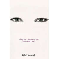  Why Am I Afraid to Tell You Who I Am? – John Powell