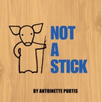  Not A Stick – Antoinette Portis
