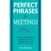  Perfect Phrases for Meetings – Don Debelak