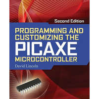  Programming and Customizing the PICAXE Microcontroller 2/E – David Lincoln