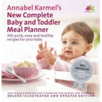  Annabel Karmel's New Complete Baby & Toddler Meal Planner: No.1 Bestseller with new finger food guidance & recipes – Annabel Karmel