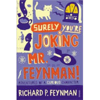  Surely You're Joking, Mr. Feynman! – Richard P. Feynman,Edward Hutchings