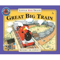  Little Red Train: Great Big Train – Benedict Blathwayt