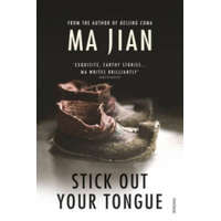 Stick Out Your Tongue – Ma Jian (Puha kötésű)