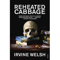 Reheated Cabbage – Irvine Welsh