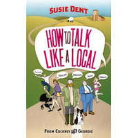  How to Talk Like a Local – Susie Dent