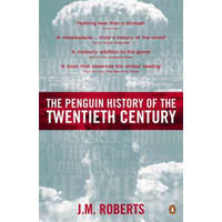  Penguin History of the Twentieth Century – J M Roberts