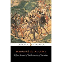  Short Account of the Destruction of the Indies – Bartolome de Lascasas