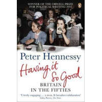  Having it So Good – Peter Hennessy