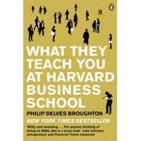  What They Teach You at Harvard Business School – Philip Delves Broughton