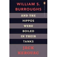  And the Hippos Were Boiled in Their Tanks – William Seward Burroughs