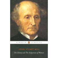  On Liberty and the Subjection of Women – John Stuart Mill