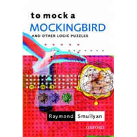  To Mock a Mockingbird: and Other Logic Puzzles – Raymond Smullyan