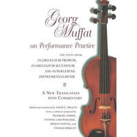 Georg Muffat on Performance Practice – Georg Muffat