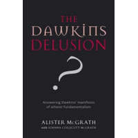 Dawkins Delusion? – Alister McGrath