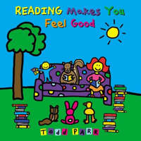  Reading Makes You Feel Good – Todd Parr