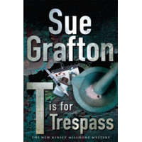  T is for Trespass – Sue Grafton