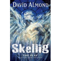  Skellig The Play – David Almond