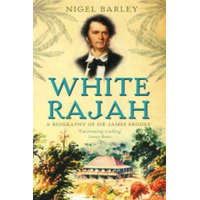  White Rajah – Nigel Barley