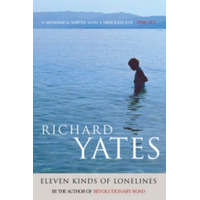  Eleven Kinds of Loneliness – Richard Yates