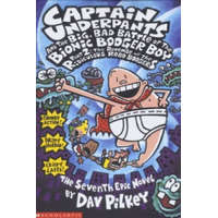  Big, Bad Battle of the Bionic Booger Boy Part Two:The Revenge of the Ridiculous Robo-Boogers – Dav Pilkey