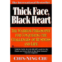  Thick Face, Black Heart – Chin-Ning Chu