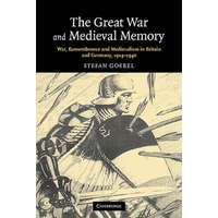  Great War and Medieval Memory – Stefan Goebel