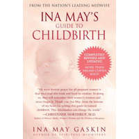 Ina May's Guide to Childbirth – Ina May Gaskin