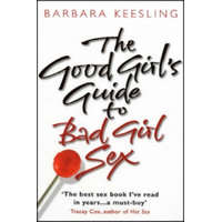  Good Girl's Guide To Bad Girl Sex – Barbara Keesling