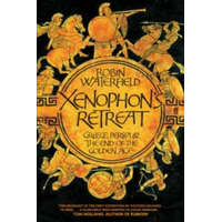  Xenophon's Retreat – Robin Waterfield