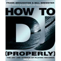  How To DJ (Properly) – Bill Brewster