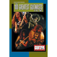  Guitar World Presents the 100 Greatest Guitarists of All Time – Various Authors