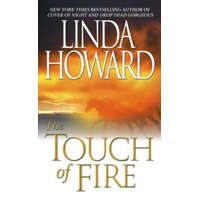 Touch of Fire – Linda Howard (Puha kötésű)