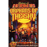 Orphans of the Sky – Robert A. Heinlein